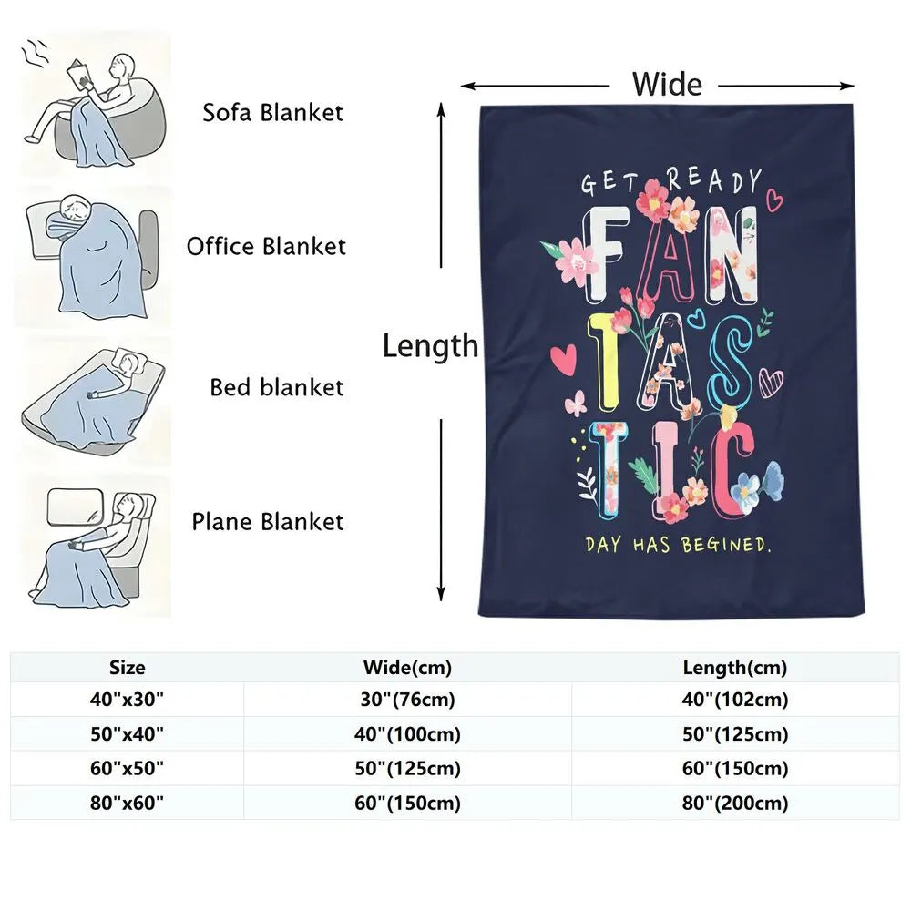 Get Ready Fantastic Day Floral Multipurpose Throw Blanket
